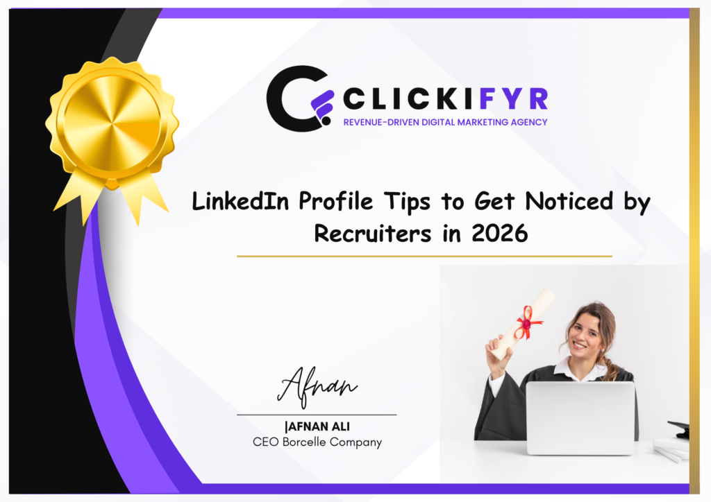 LinkedIn Profile Tips to Get Noticed by Recruiters in 2026