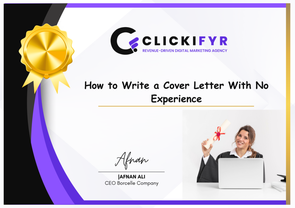 How to Write a Cover Letter With No Experience
